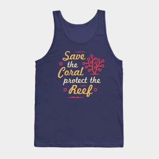 Save The Coral Protect The Reef Tank Top